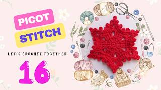 PICOT STITCH How to make a picot stitch for beginners Lets Crochet Together 16 [upl. by Colwen]