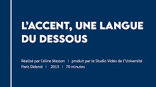 Laccent une langue du dessous  Céline Masson  Studio Vidéo de lUniversité Paris Diderot  2013 [upl. by Sergent]