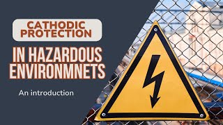 Can you use Cathodic Protection in Hazardous Environments [upl. by Drye863]