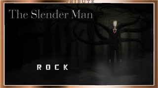 The Slender Man Tribute SlenderMan Theme Rock [upl. by Anelaf]