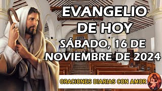 Evangelio de hoy Sábado 16 de Noviembre de 2024  Dios hará justicia a sus elegidos que le gritan [upl. by Oirelav]