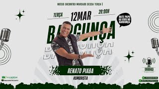 Bargunça Podcast  Renato Piaba [upl. by Yennaiv]