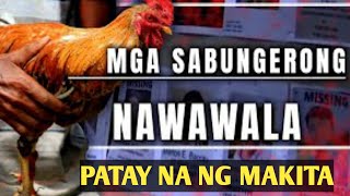 Mga Nawawalang Sabungero PATAY na ng mahanap sila Viral [upl. by Ynehteb]