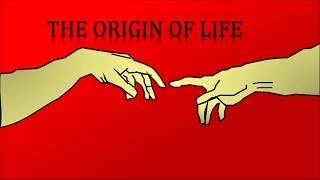 The Origin of Life [upl. by Ulphiah]