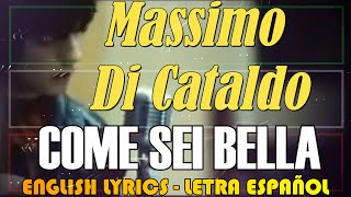 COME SEI BELLA  Massimo Di Cataldo 1999 Letra Español English Lyrics Testo italiano [upl. by Arlyn]