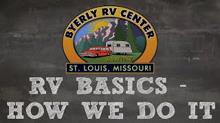 Byerly RV University RV Basics  How We Do It 2024 [upl. by Ialocin44]