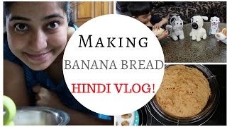 HINDI VLOG  Making Banana Bread  Indian Mommy Vlogging channel [upl. by Clemmie]