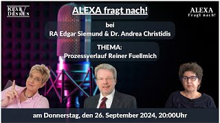 💥Alexa fragt nach bei RA Edgar Siemund amp Dr Andrea Christidis  Prozessverlauf Reiner Fuellmich💥 [upl. by Zelle]