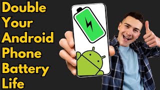 Double Your Android Phones Battery Life  Double Your Smartphone Battery Life [upl. by Wilona]