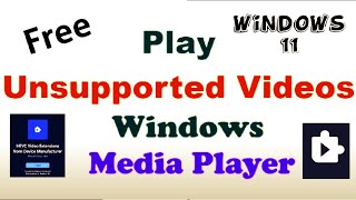 Windows 11 Play Unsupported Videos in Windows Movies amp TV Media Player Free [upl. by Fanechka]