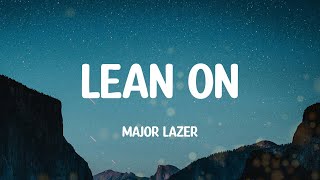 Major Lazer  Lean On Lyric video [upl. by Thormora843]