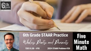 6th Grade STAAR Practice Wholes Parts and Percents 65B  16 [upl. by Massimiliano909]