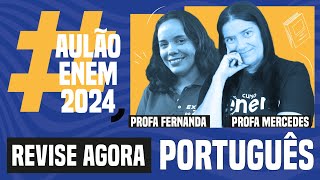 AULÃO ENEM DE PORTUGUÊS 10 temas que mais caem  Aulão Enem 2024  Fernanda e Mercedes [upl. by Georgeanna]