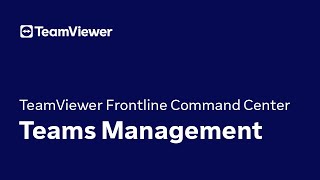 TeamViewer Frontline  Command Center Teams Management [upl. by Norina]