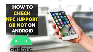 How To Check Android Phone NFC Supported or Unsupported 2022 [upl. by Nart978]