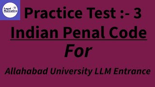 MCQs of Indian Penal Code Part 3  AU LLM Entrance Exam  Allahabad University LLM  Legal Narrative [upl. by Richella]