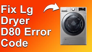 How To Fix LG Dryer D80 Error Code Ventilation System Issue What Causes It And What Should You Do [upl. by Airbmak]