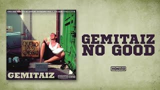 GEMITAIZ  21  NO GOOD prod Mixer T [upl. by Niran268]