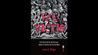 ¡Ay de los vencidos vae victis [upl. by Fosdick]