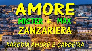 Mister Max  Amore e zanzariera  parodia amore e capoeira  Ufficiale 2018 [upl. by Jeffry]