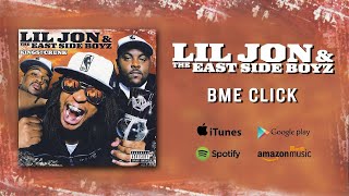 Lil Jon amp The East Side Boyz  BME Click [upl. by Elorak211]