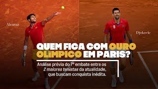 ANÁLISE PRÉJOGO  Carlos Alcaraz x Novak Djokovic  Final Olimpíadas Paris 2024 [upl. by Tremaine]