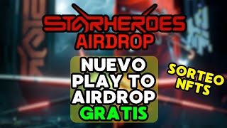 STARHEROES JUEGO GRATIS CON NUEVO PLAY TO AIRDROP Y BUENAS RECOMPENSAS [upl. by Nevarc]