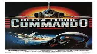 Delta Force Commando 1988  Macaroni Combat  Ravioli Action  Bo Svenson Fred Williamson ⛅✈✈💥🛩🛩☢ [upl. by Ayik]