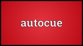 Autocue Meaning [upl. by Raffin]