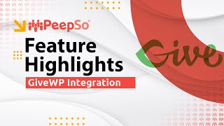 PeepSo Feature Highlights GiveWP Integration [upl. by Iliam]