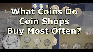 What Coins Do Coin Dealers Buy In Their Coin Shop Heres What We Buy [upl. by Eitak30]