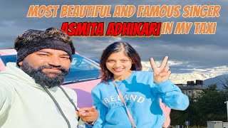 Most beautiful and famous singer Asmita Adhikari in my taxi [upl. by Adnanref733]