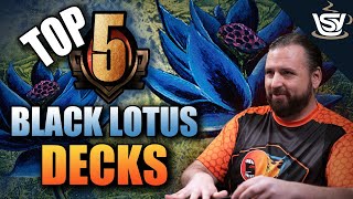 Top 5 Black Lotus Decks [upl. by Vaclav]