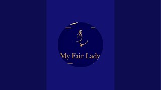 My Fair Lady  UK is live [upl. by Banwell]