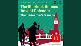 Chapter 4  The Redeemers Coming The Sherlock Holmes Advent Calendar Part 10 [upl. by Notyad239]