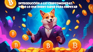 Introducción a las Criptomonedas Todo lo que Necesitas Saber para Empezar [upl. by Emya]