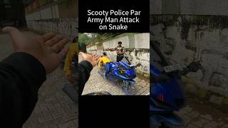 Scooty Police Par Army Man Attack On Snake shorts trending [upl. by Fredi]