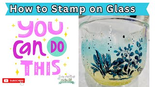 Glass Painting with Stamps amp Stained Glass Paint Effects Easy Permanent Techniques Part 5 [upl. by Eliza]