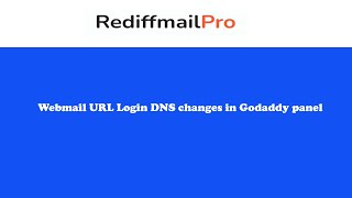 Webmail Login URL DNS changes for Godaddy [upl. by Lihas]