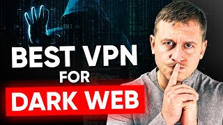 What Are The Best VPN for Browsing the Dark Web  Darknet  Tor Browser [upl. by Asereht308]