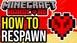 How To RESPAWN In HARDCORE Minecraft Java amp Bedrock [upl. by Eldrid]