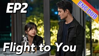 ENG DUB Flight to You EP2  Starring Wang Kai Tan Songyun  Urban Romantic [upl. by Nielson]