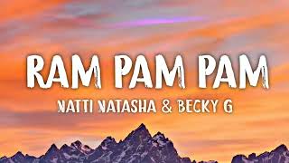 Natti Natasha amp Becky G  Ram Pam Pam LetraLyrics quotRam pam pam pam pamquot [upl. by Nevaed]