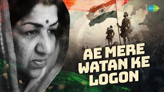 Ae Mere Watan Ke Logon Full Song  ऐ मेरे वतन के लोगो  Lata Mangeshkar  Independence Day Song [upl. by Aineval]