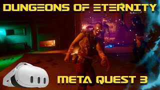 Dungeons Of Eternity Multiplayer madness Meta Quest 3 [upl. by Annael]