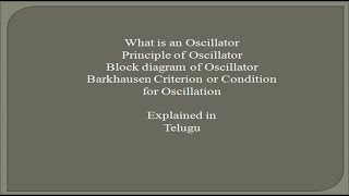 What is an Oscillator Principle and Block diagram of Oscillator Barkhausen Criterion in Telugu [upl. by Irbua]