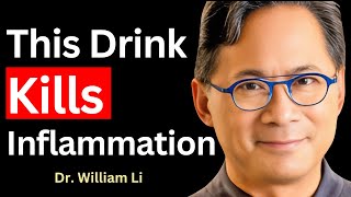 These 3 Drinks Reduce Inflammation amp Prevent Disease  Dr William Li [upl. by Annek108]