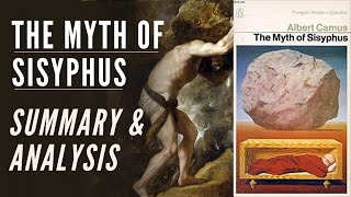 The Myth of Sisyphus Summary amp Analysis Albert Camus amp Absurdism Philosophy [upl. by Ivon]