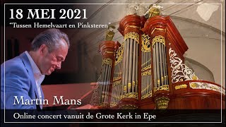 Tussen Hemelvaart en Pinksteren  Martin Mans orgel [upl. by Cirone]