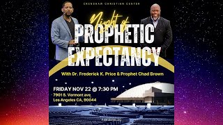 Night of Prophetic Expectancy with Dr Frederick K Price amp Prophet Chad Brown 112224 [upl. by Notlaw]